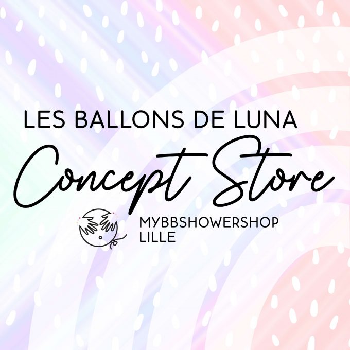Concept Store Lille Les Ballons de Luna